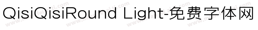 QisiQisiRound Light字体转换